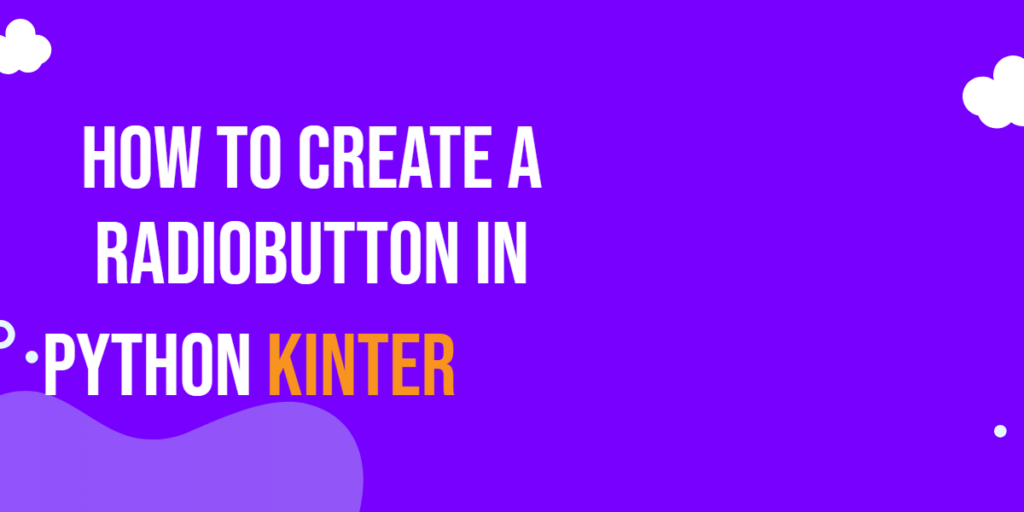 How to Create a RadioButton in Python Tkinter