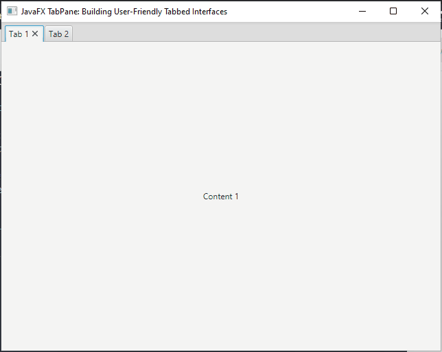 JavaFX TabPane: Building User-Friendly Tabbed Interfaces