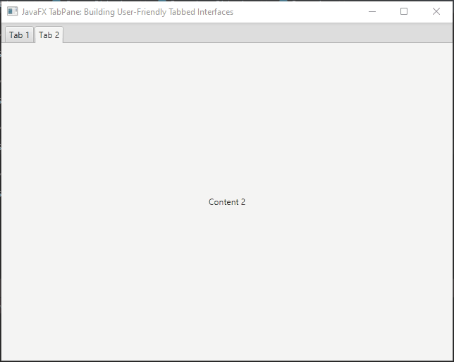 JavaFX TabPane: Building User-Friendly Tabbed Interfaces