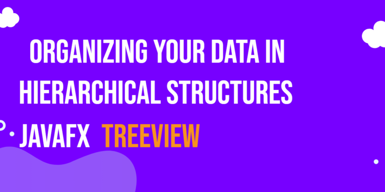 JavaFX TreeView: Organizing Your Data in Hierarchical Structures