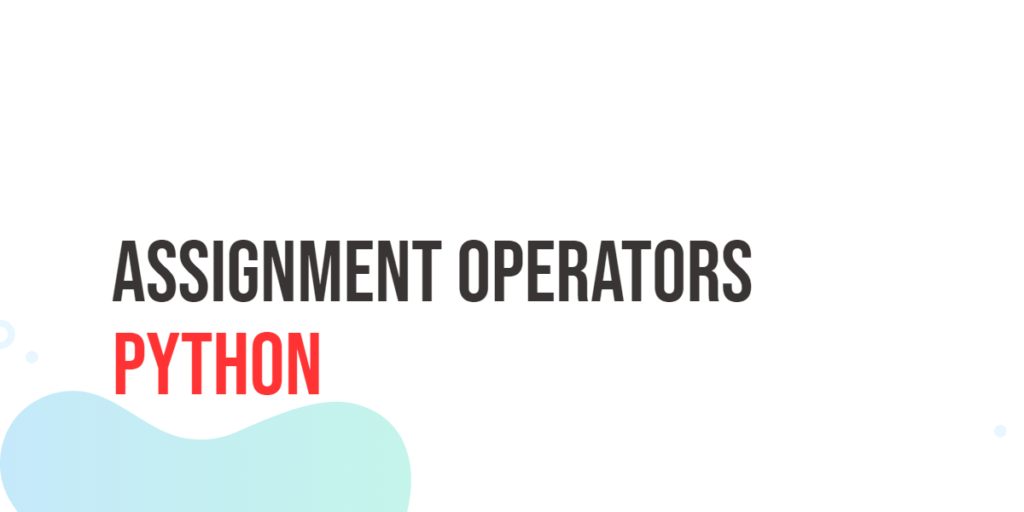 Python Assignment Operators