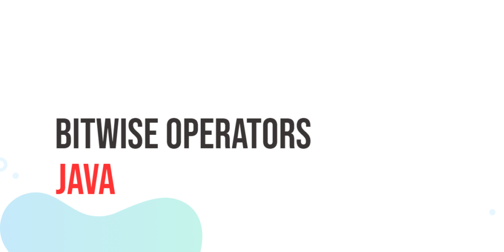 Java Bitwise Operators