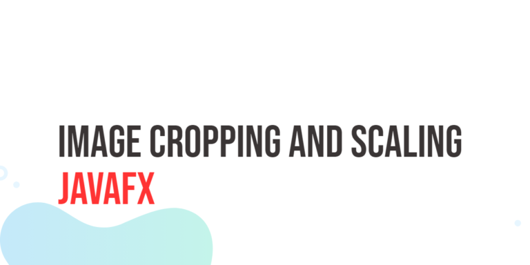 JavaFX Image Cropping and Scaling