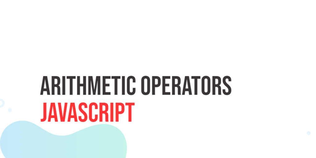 JavaScript Arithmetic Operators