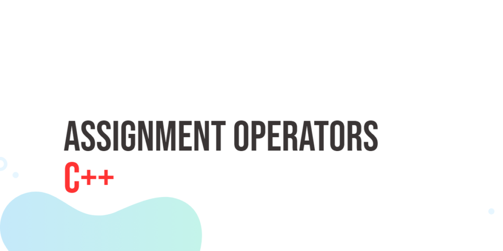 Assignment Operators