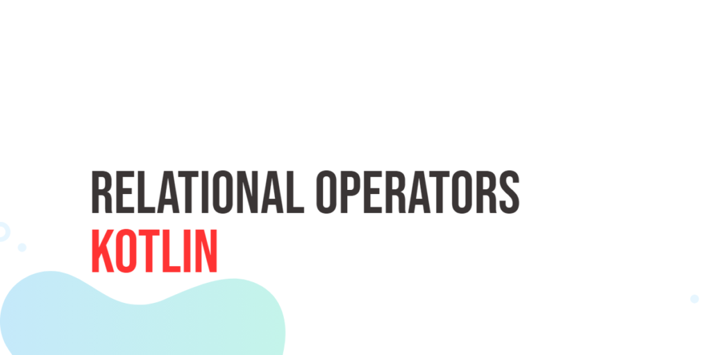 Relational Operators