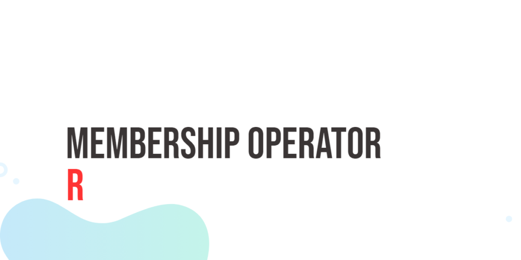 Membership Operator