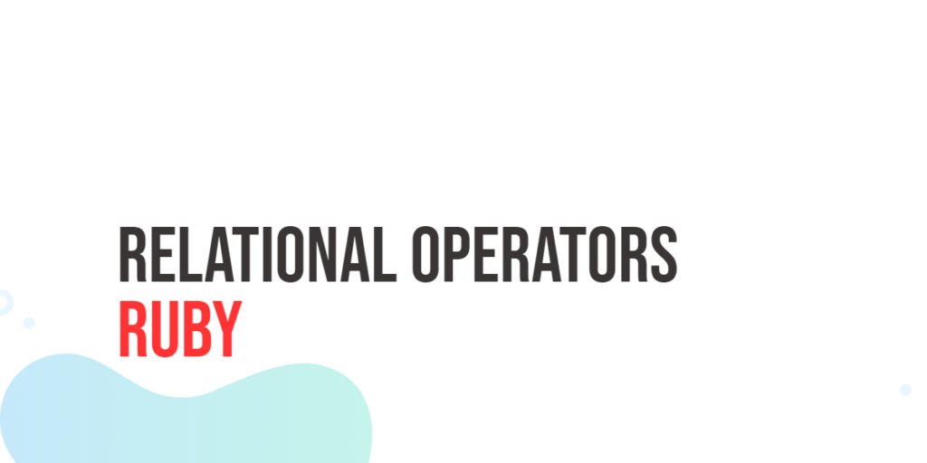 Relational Operators