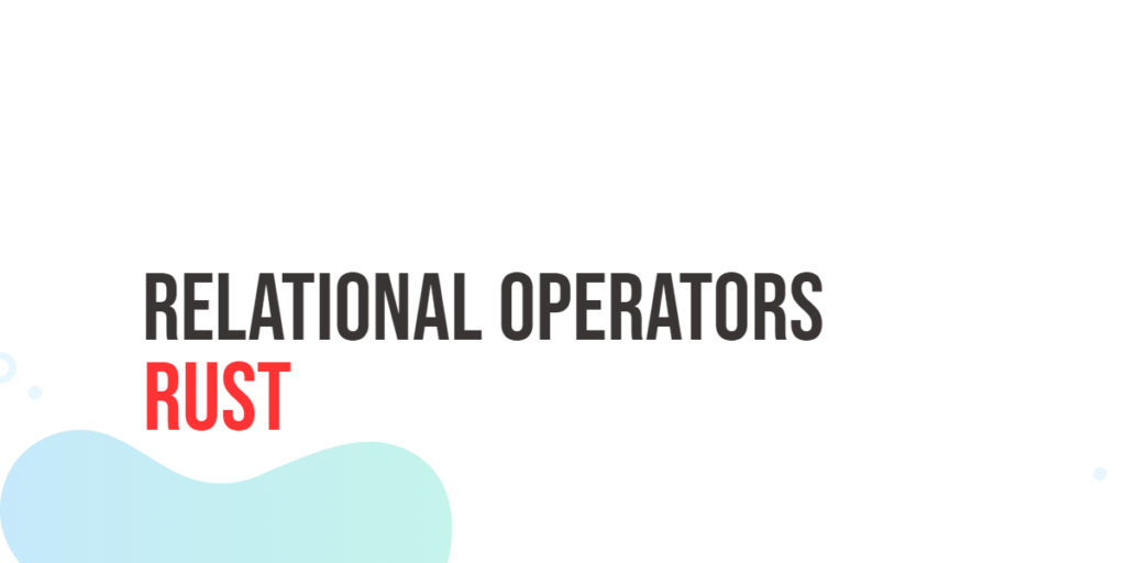 Rust Relational Operators