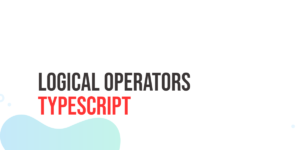 Read more about the article TypeScript Logical Operators