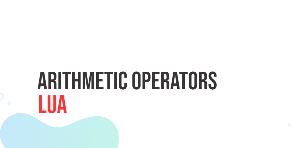 Lua Arithmetic Operators