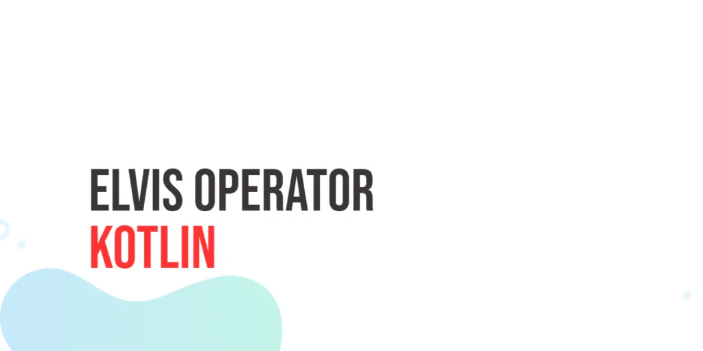Kotlin Elvis Operator