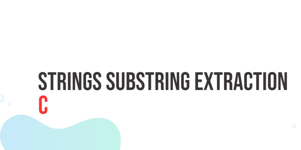 C Strings Substring Extraction