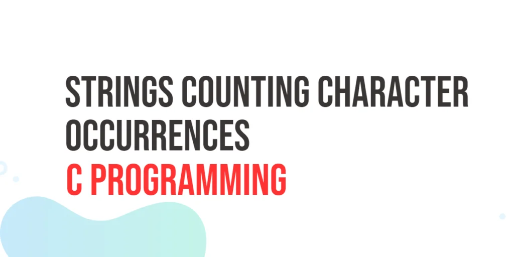 C Strings Counting Character Occurrences