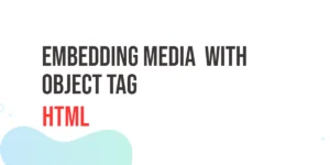 Read more about the article HTML Embedding Media with Object Tag