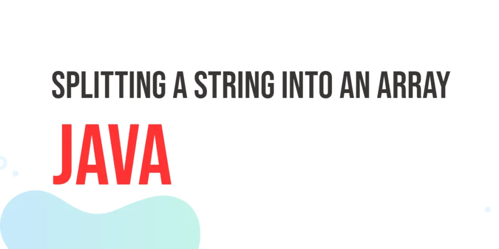 Splitting a String into an Array in Java