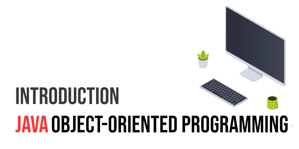 Java Object-Oriented Programming: Introduction