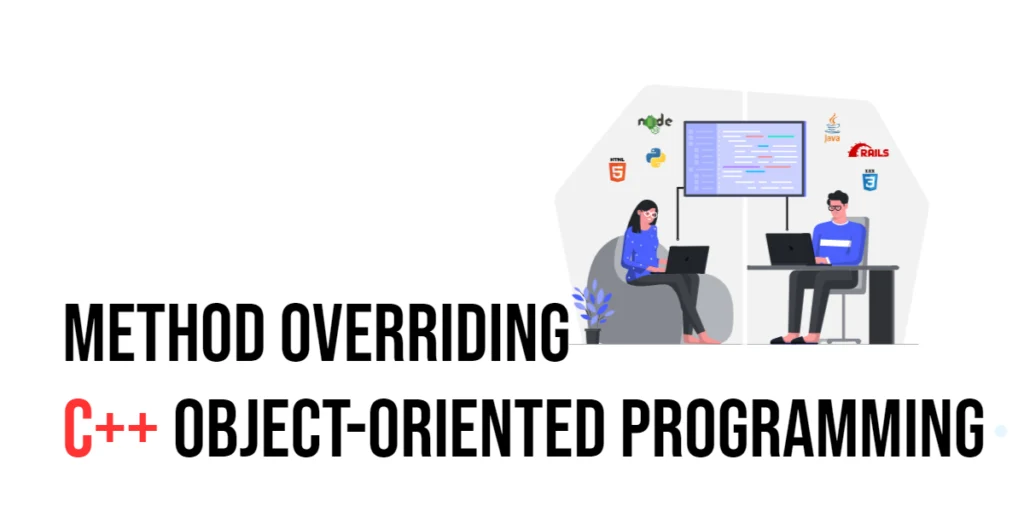 C++ Object-Oriented Programming: Method Overriding