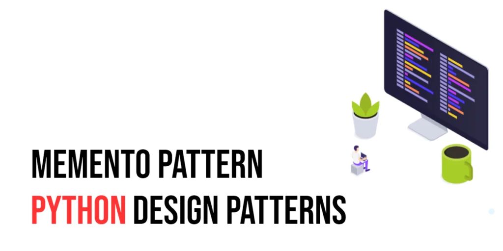 Python Design Patterns: Memento Pattern