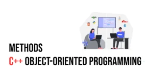 Read more about the article C++ Object-Oriented Programming: Methods