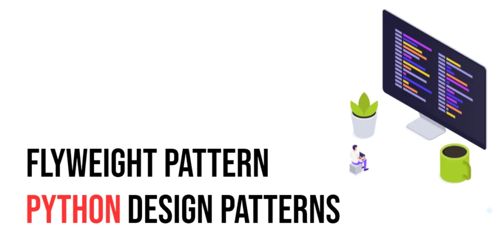Python Design Patterns: Flyweight Pattern
