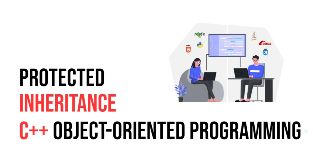 C++ Object-Oriented Programming: Protected Inheritance