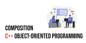 Read more about the article C++ Object-Oriented Programming: Composition