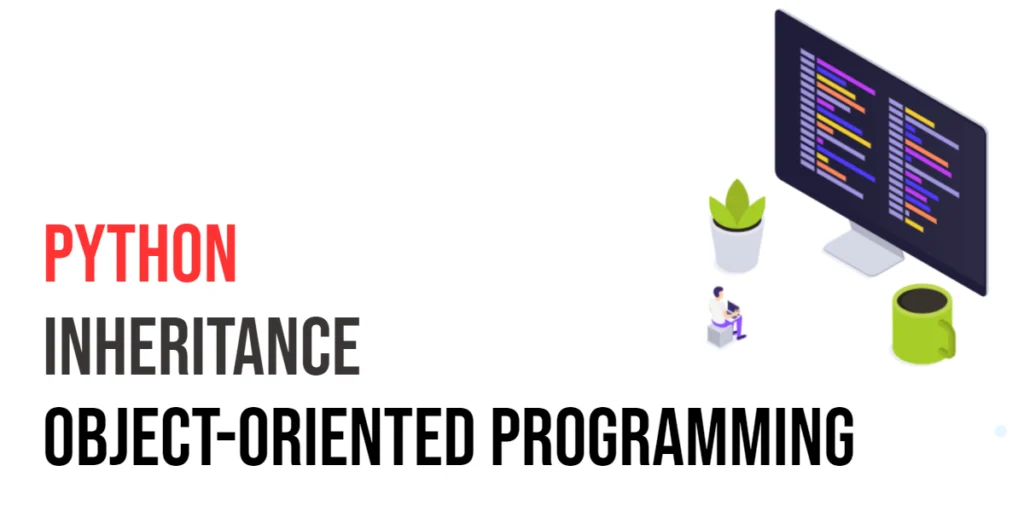 Python Object-Oriented Programming: Inheritance