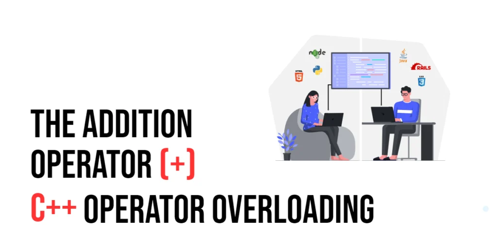 C++ Operator Overloading: The Addition Operator (+)