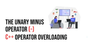 Read more about the article C++ Operator Overloading: The Unary Minus Operator (-)