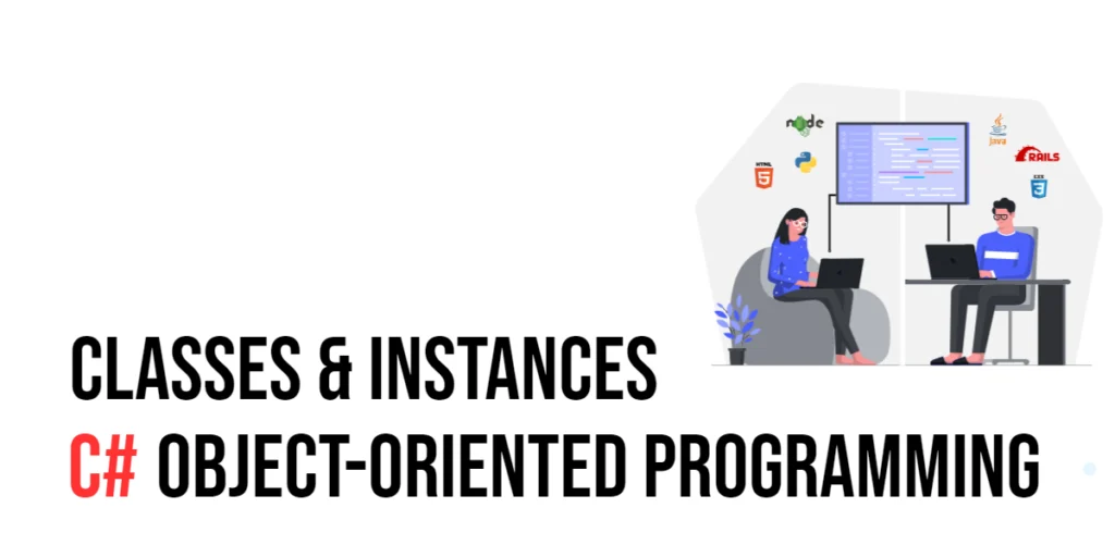 C# Object-Oriented Programming: Classes and Instances
