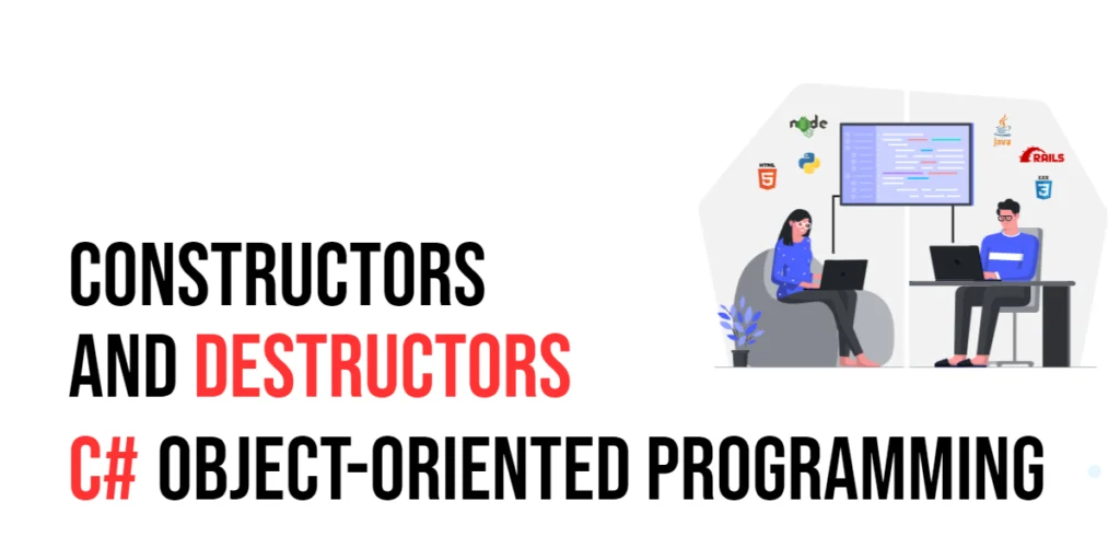 C# Object-Oriented Programming: Constructors and Destructors
