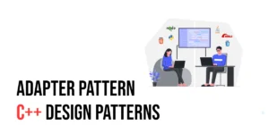 Read more about the article C++ Design Patterns: Adapter Pattern