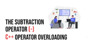 Read more about the article C++ Operator Overloading: The Subtraction Operator (-)