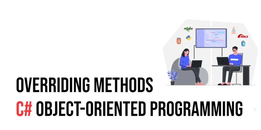 C# Object-Oriented Programming: Overriding Methods