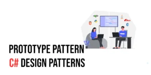 Read more about the article C# Design Patterns: Prototype Pattern