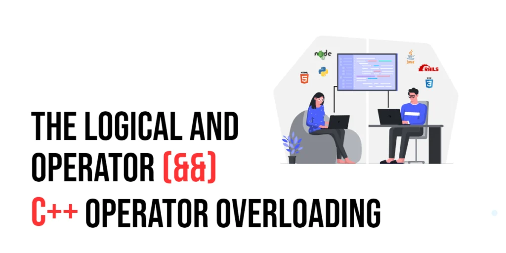 C++ Operator Overloading: The Logical AND Operator (&&)