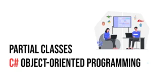 Read more about the article C# Object-Oriented Programming: Partial Classes