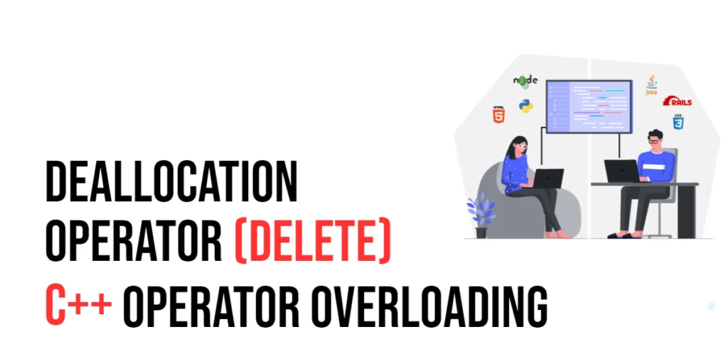 C++ Operator Overloading: The Deallocation Operator