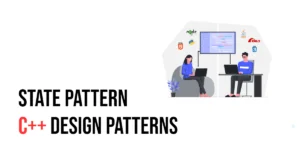 Read more about the article C++ Design Patterns: State Pattern