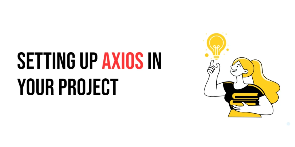 Setting Up Axios