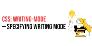 Read more about the article CSS: Writing-Mode – Specifying Writing Mode