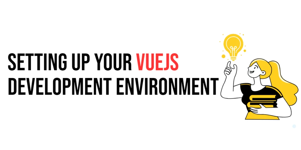Vuejs development environment