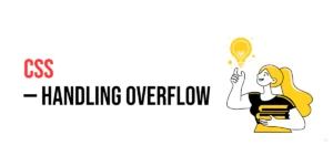 Read more about the article CSS: Handling Overflow with CSS