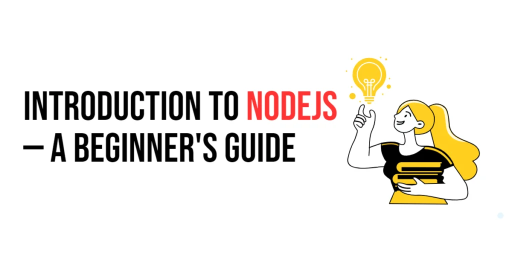 Introduction to Nodejs: A Beginner's Guide