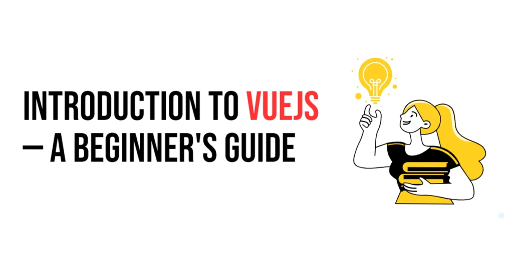 Vuejs Introduction