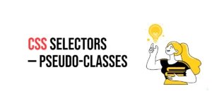 Read more about the article CSS Selectors: Pseudo-classes