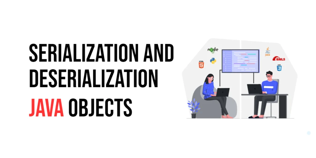 Java Serialization and Deserialization