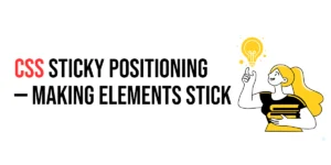 Read more about the article CSS: Sticky Positioning – Making Elements Stick