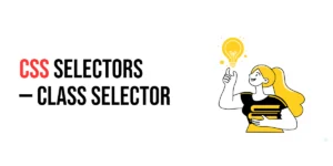 Read more about the article CSS Selectors: Class Selector